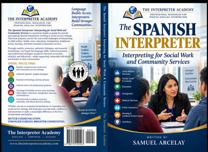 The Spanish Interpreter: Interpreting for Social Work, Government and Community Services