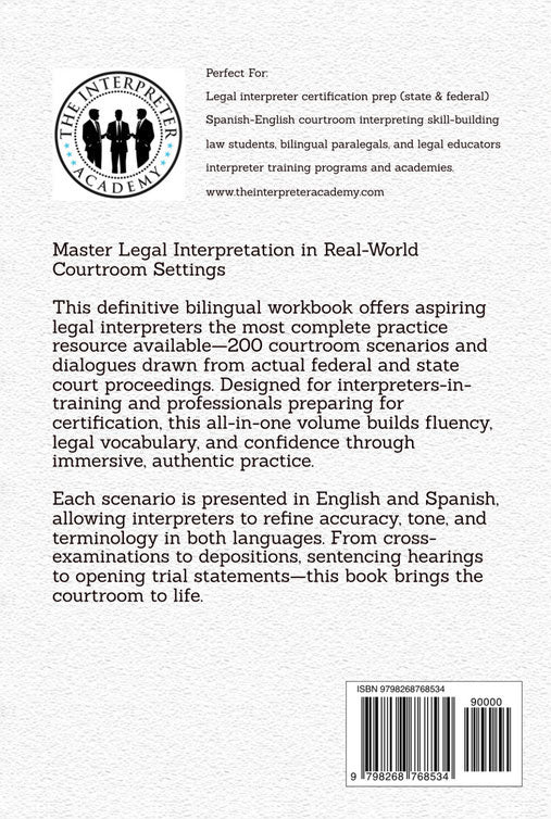 The Legal Interpreter Master Practice Book by Samuel Arcelay - A collection of courtroom scenarios and drills for state and federal interpreter exam prep.
