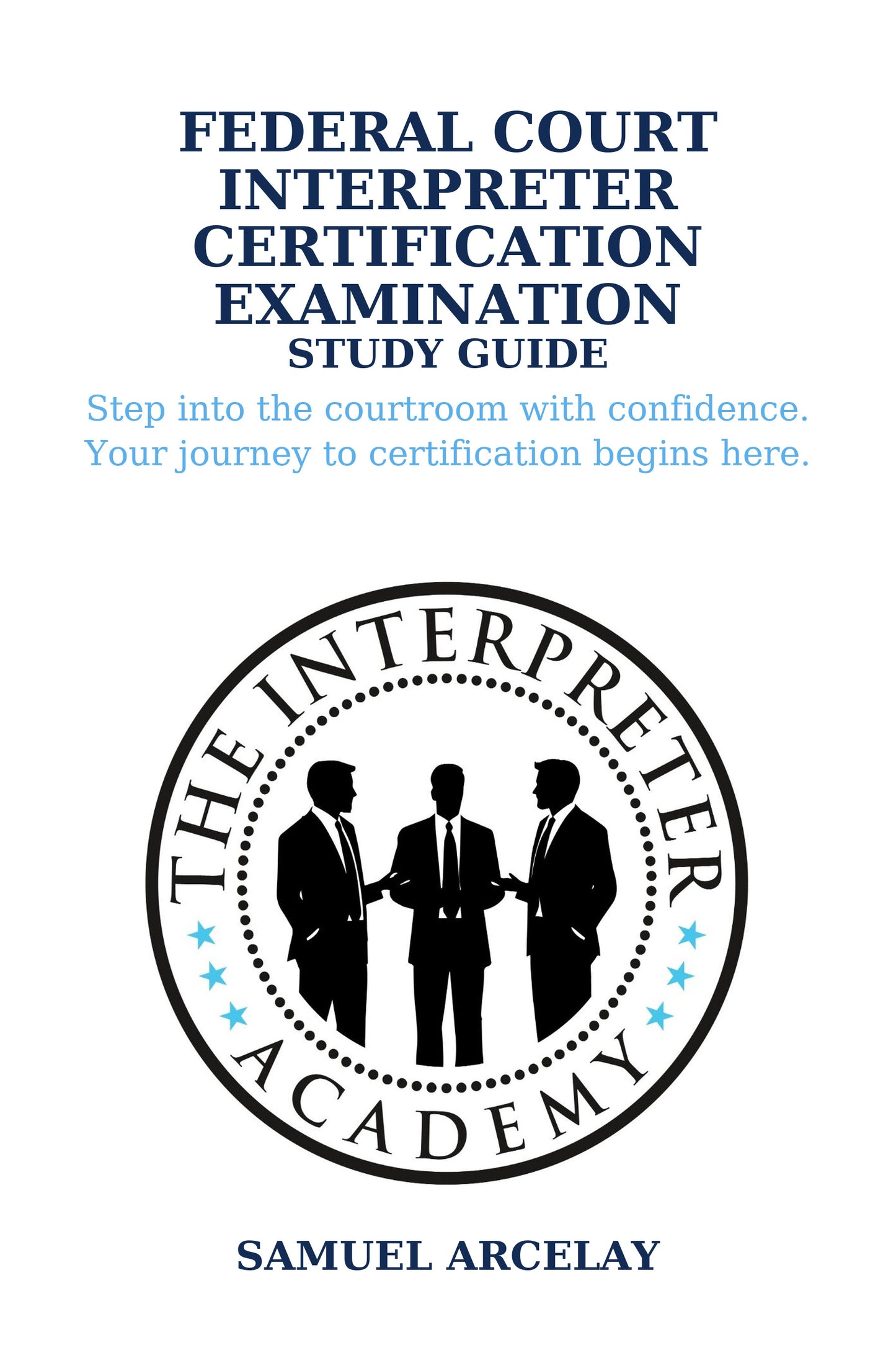Federal Court Interpreter Certification Examination Study Guide